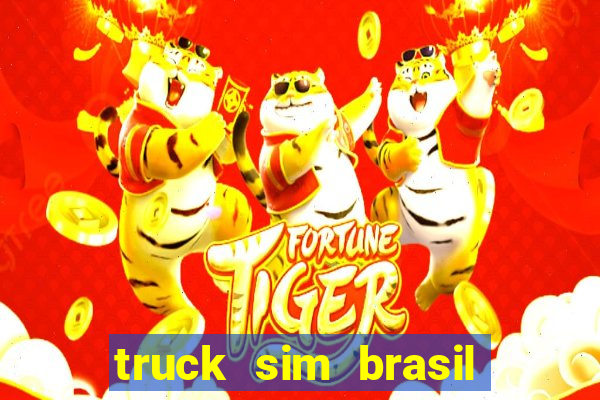 truck sim brasil dinheiro infinito